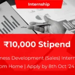 Business Development (Sales) Internship – ₹10,000 Stipend | Work from Home | Apply by 8th Oct '24 | Diploy