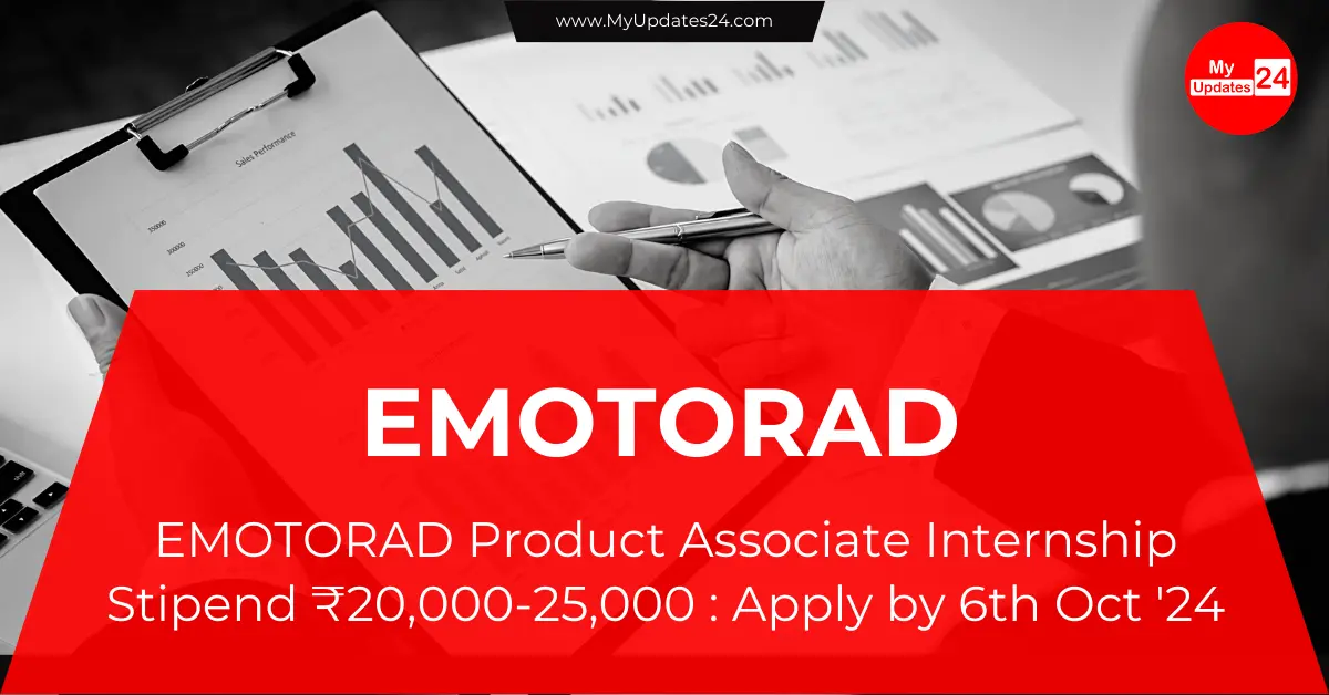 EMOTORAD Product Associate Internship Stipend ₹20,000-25,000; Apply by 6th Oct '24