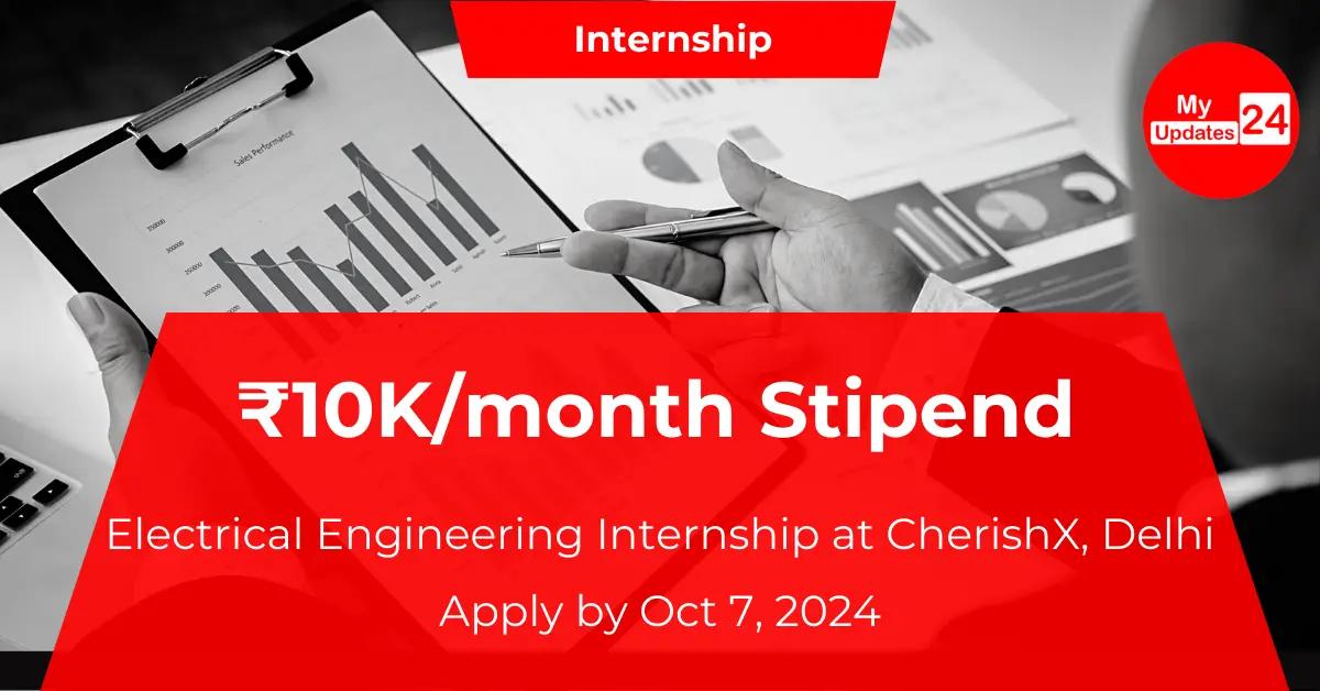 Electrical Engineering Internship at CherishX, Delhi ₹10Kmonth Stipend Apply by Oct 7, 2024Electrical Engineering Internship at CherishX, Delhi ₹10Kmonth Stipend Apply by Oct 7, 2024