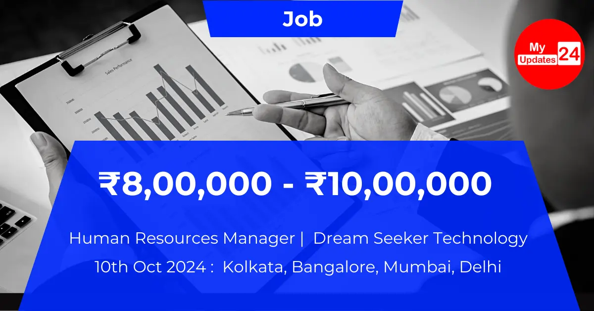 HR Manager at DREAM SEEKER TECHNOLOGY Hybrid ₹8-10 Lakh Apply by 10th Oct