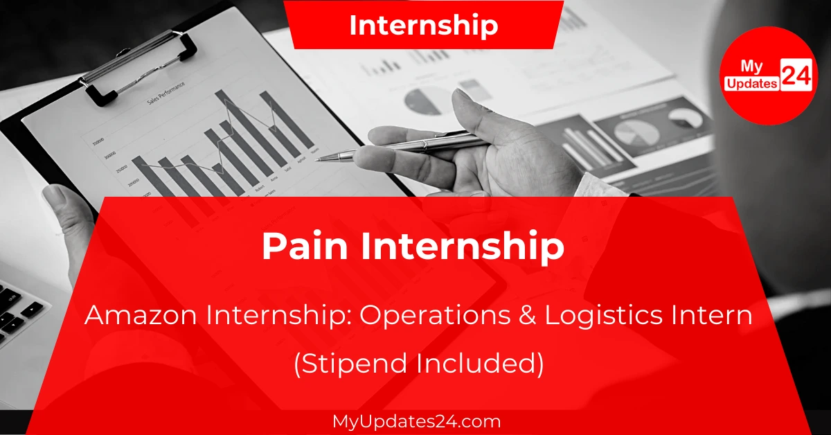 Amazon Internship Operations & Logistics Intern (Stipend Included) – Apply Now!