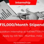 Client Acquisition Internship at WEMATTER PXT Limited | Empower Your Career with ₹15,000 Stipend – Apply By 4th Nov