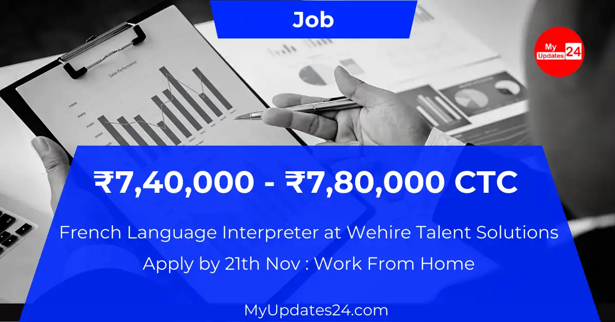 French Language Interpreter at Wehire Talent Solutions ₹7,40,000 - ₹7,80,000 Full-time Remote Role