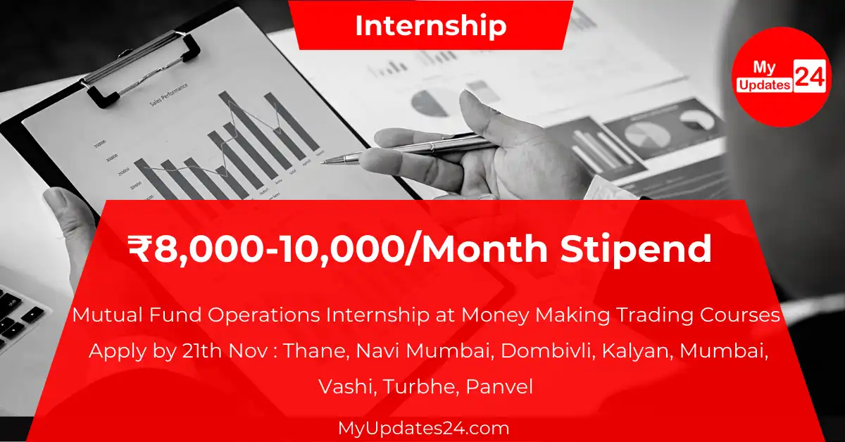Mutual Fund Operations Internship at Money Making Trading Courses (Multiple Locations) ₹8,000-10,000Month Job Offer Available