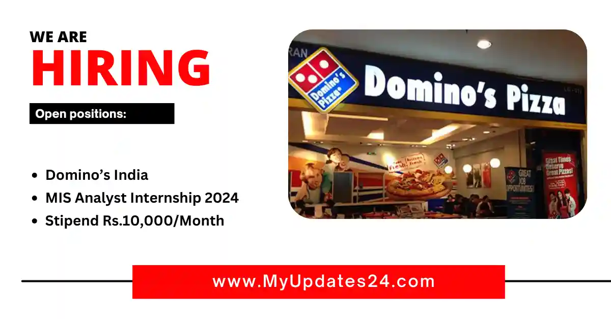 Domino’s India MIS Analyst Internship 2024 | Stipend Rs.10,000/Month