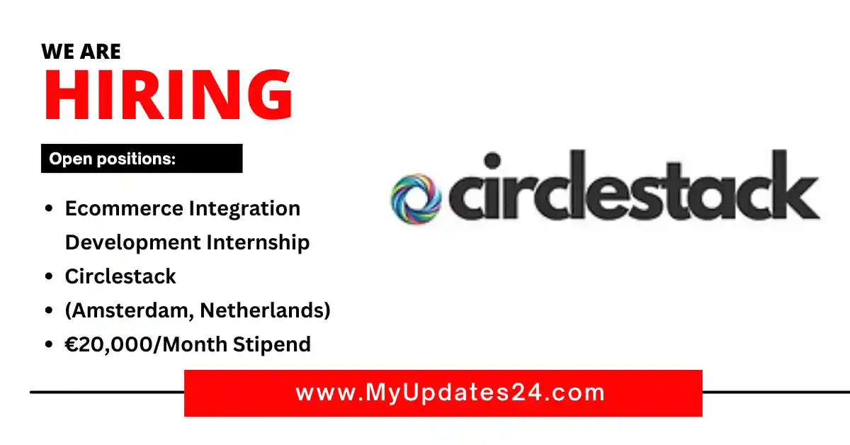 Ecommerce Integration Development Internship at Circlestack (Amsterdam, Netherlands) €20,000Month Stipend