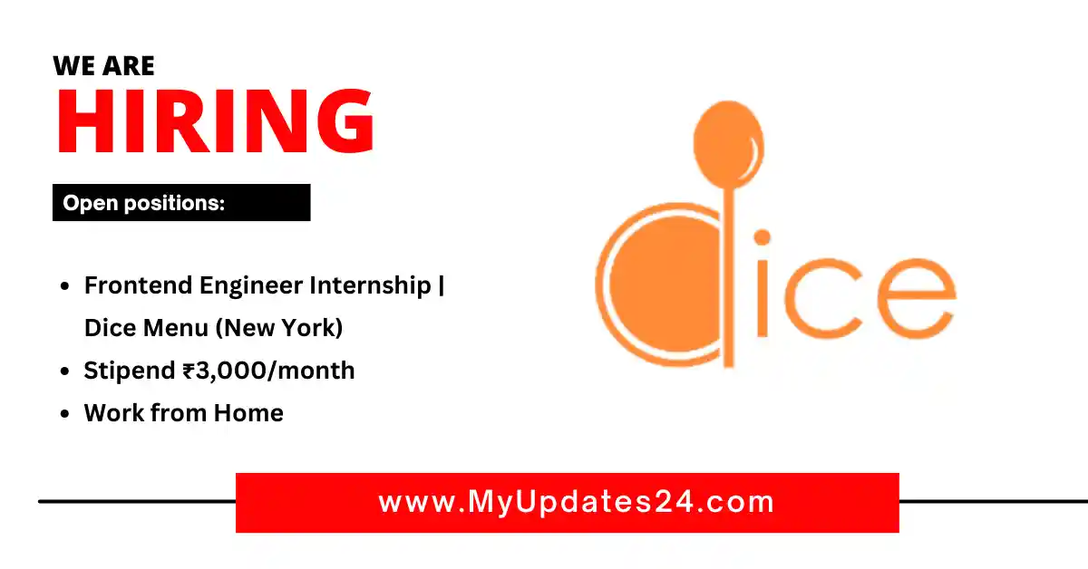 Frontend Engineer Internship Dice Menu (New York) Stipend ₹3,000month Work from Home