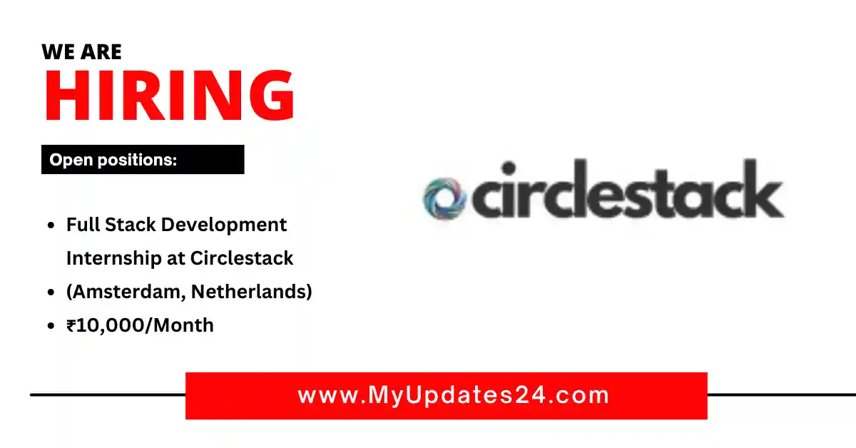 Full Stack Development Internship at Circlestack (Amsterdam, Netherlands) Work from Home ₹10,000Month