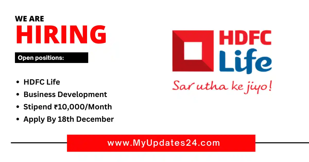 HDFC Life Business Development Internship 2024 Stipend ₹10,000Month Apply By 18th December