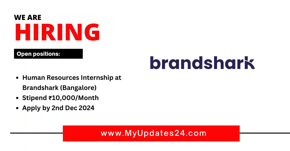 Human Resources Internship at Brandshark (Bangalore) Stipend ₹10,000month Apply by 2nd Dec 2024