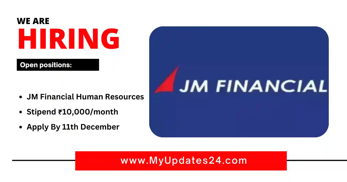 Human Resources Internship at JM Financial Stipend ₹10,000month Apply By 11th Dec