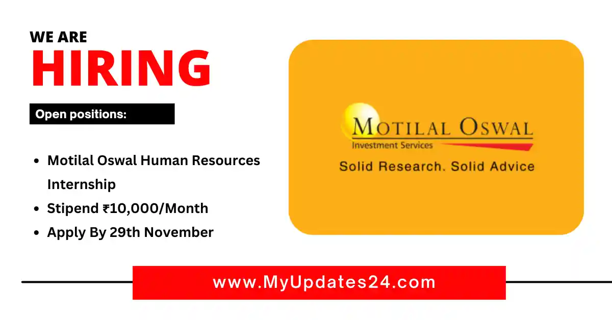 Human Resources Internship at Motilal Oswal Stipend ₹10,000Month Apply by 29th Nov