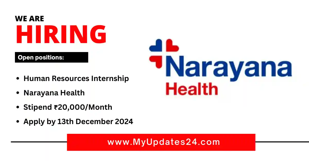 Human Resources Internship at Narayana Health Stipend ₹20,000Month Apply by 13th December 2024