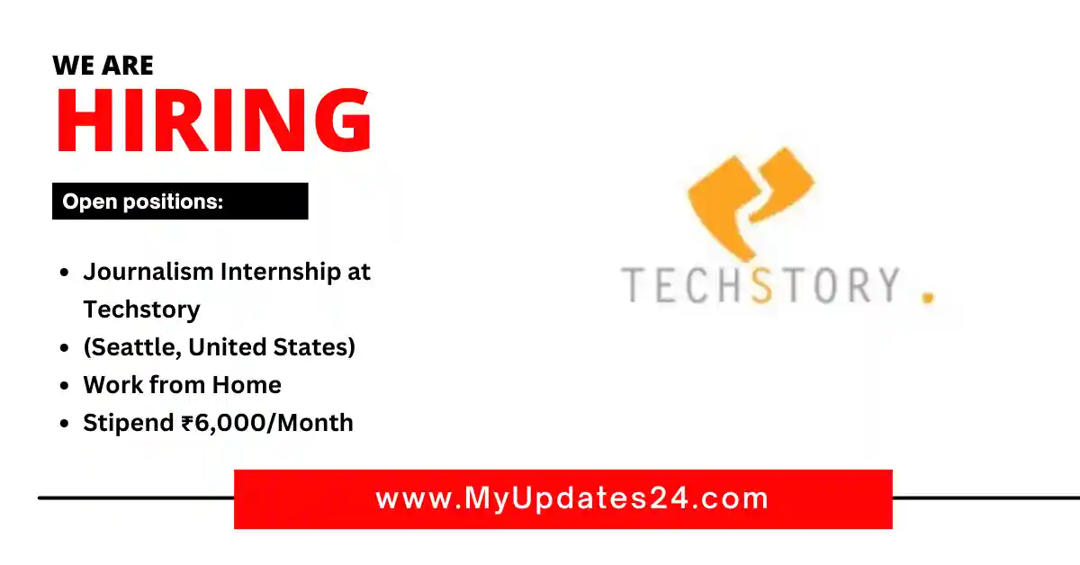 Journalism Internship at Techstory (Seattle, United States) Work from Home Part-time Stipend ₹6,000Month