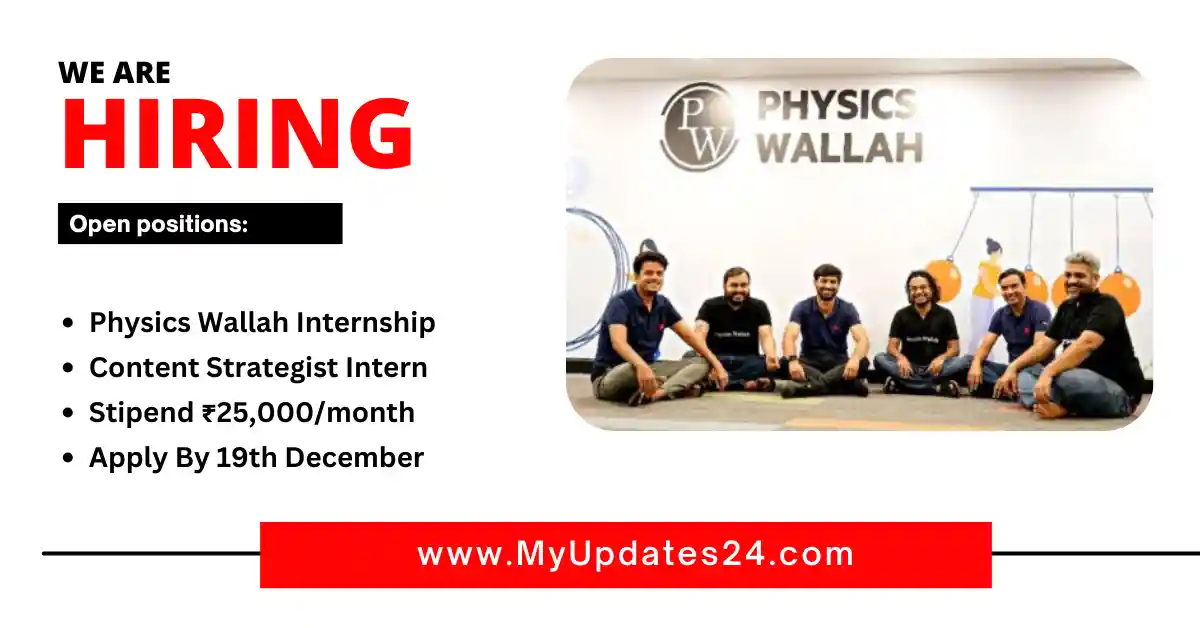 Physics Wallah Content Strategist Internship 2024 Stipend ₹25,000month Apply By 19th December