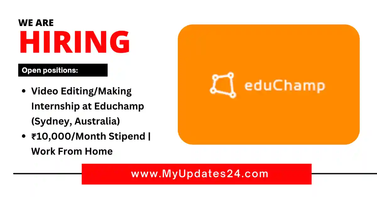 Video Editing/Making Internship at Educhamp (Sydney, Australia) ₹10,000Month Stipend Work From Home