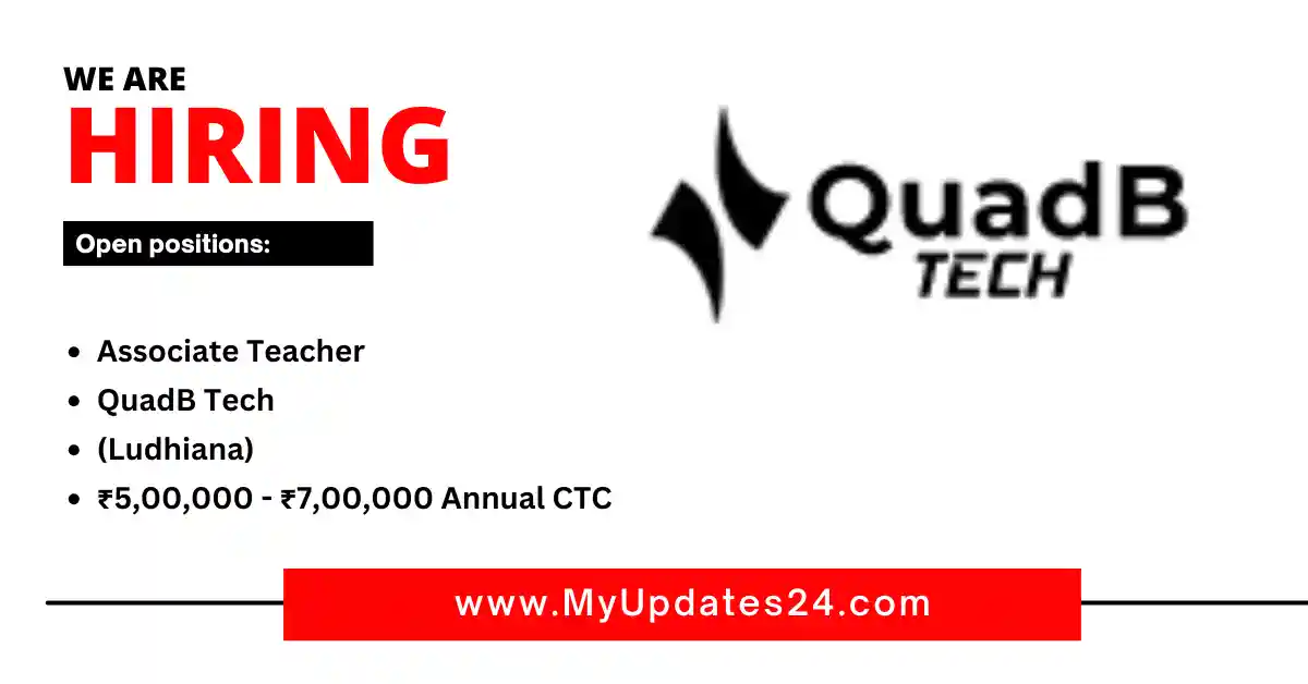 Associate Teacher at QuadB Tech (Ludhiana) ₹5,00,000 - ₹7,00,000 Annual CTC