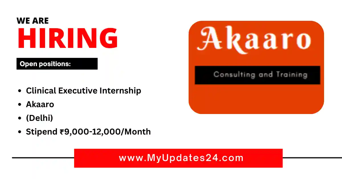 Clinical Executive Internship at Akaaro (Delhi) Stipend ₹9,000-12,000Month